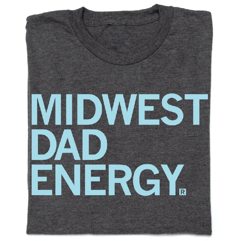 Quick-Dry T-shirt-Midwest Dad Energy