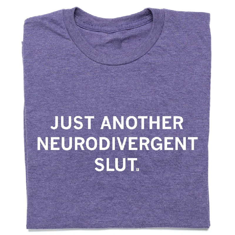 Comfortable Fit Tee-Neurodivergent Slut