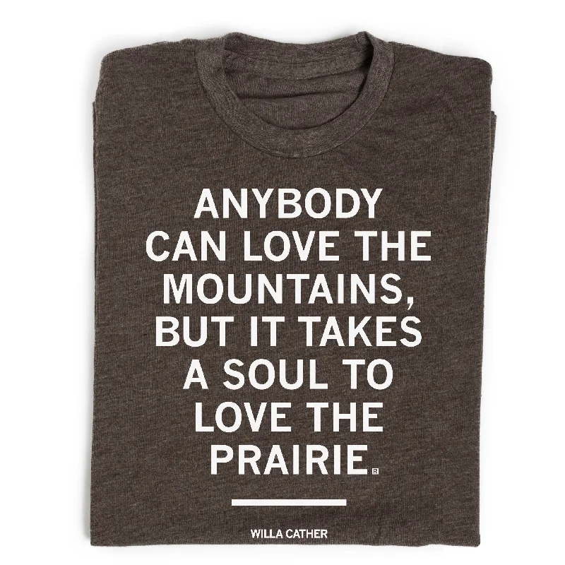 Bold Text T-shirt-Willa Cather Quote