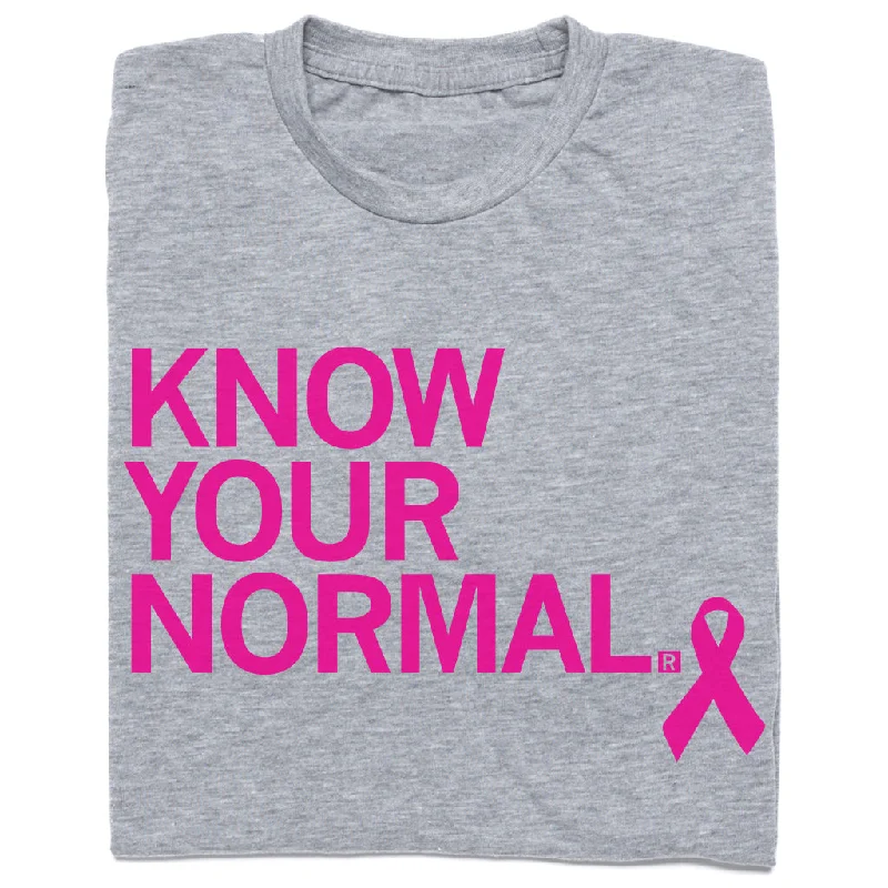 Comfortable T-shirt-Know Your Normal