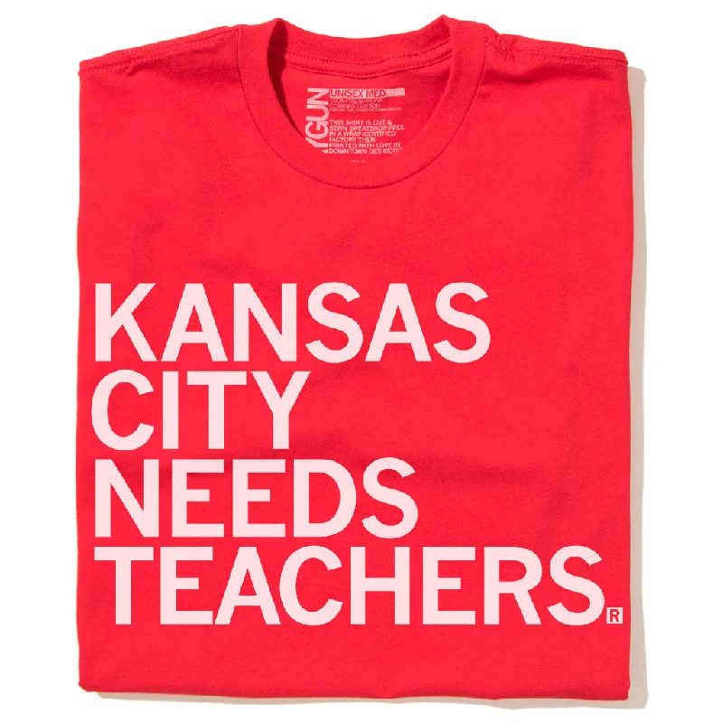 Streetwear T-shirt-Kansas City Needs Teachers (R)