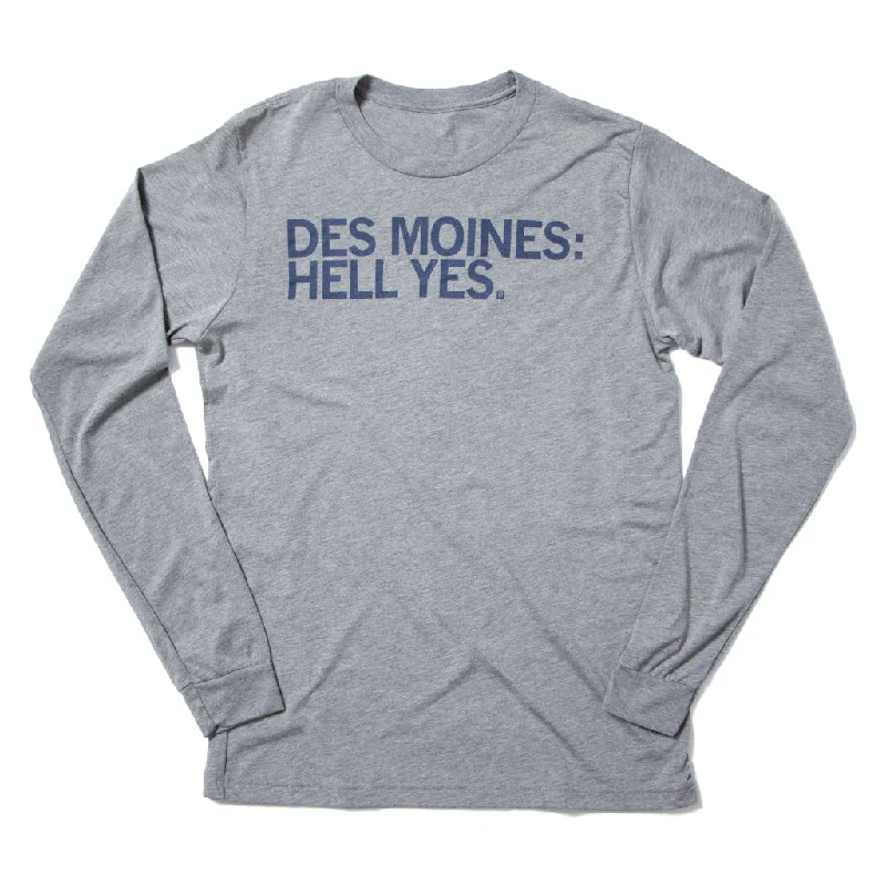 Cool Vibes T-shirt-Des Moines: Hell Yes Long Sleeve