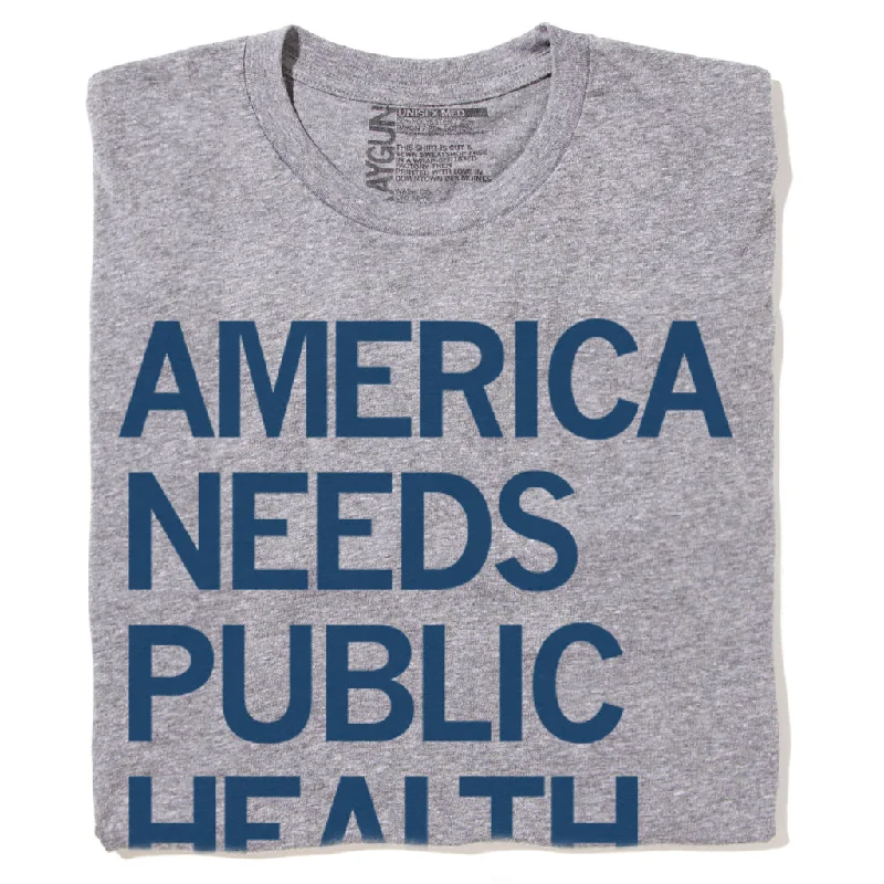 Loose Fit T-shirt-America Needs Public Health (R)