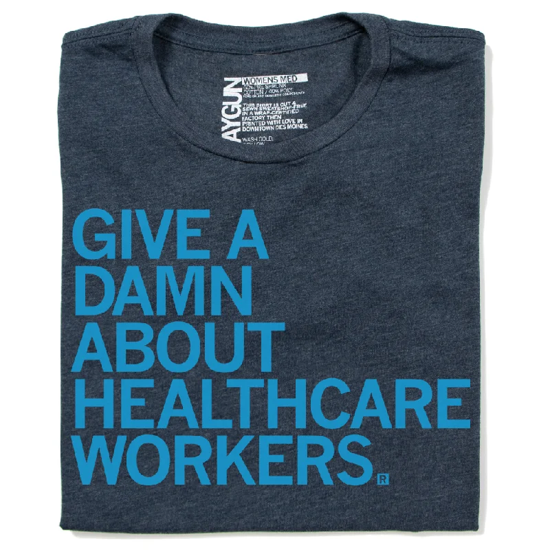 Light Cotton Tee-Give A Damn About Healthcare Workers (R)