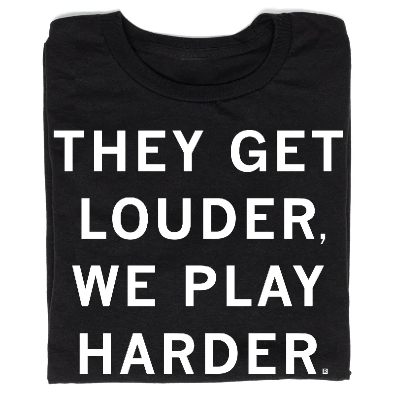 Fresh Graphic T-shirt-They Get Louder