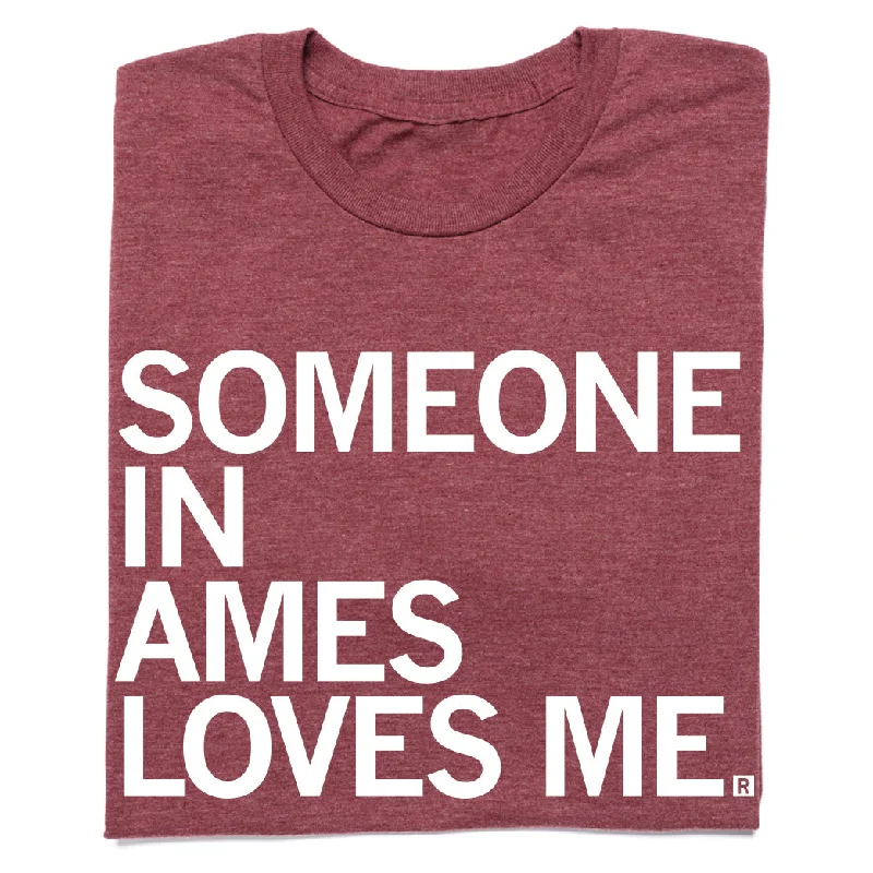 Breathable T-shirt-Someone Loves Me Ames