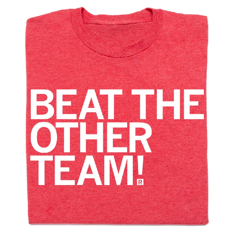 Customizable T-shirt-Beat The Other Team Red & White