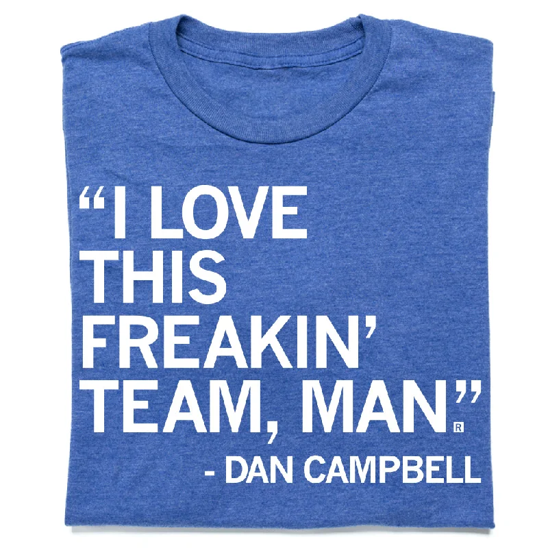 Street Style T-shirt-I Love This Freakin' Team Man