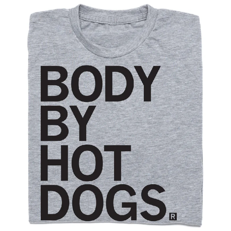 On-Trend T-shirt-Body By Hotdogs