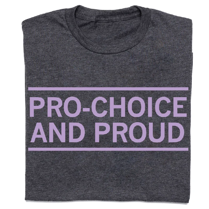 Lazy Day T-shirt-Pro-Choice and Proud