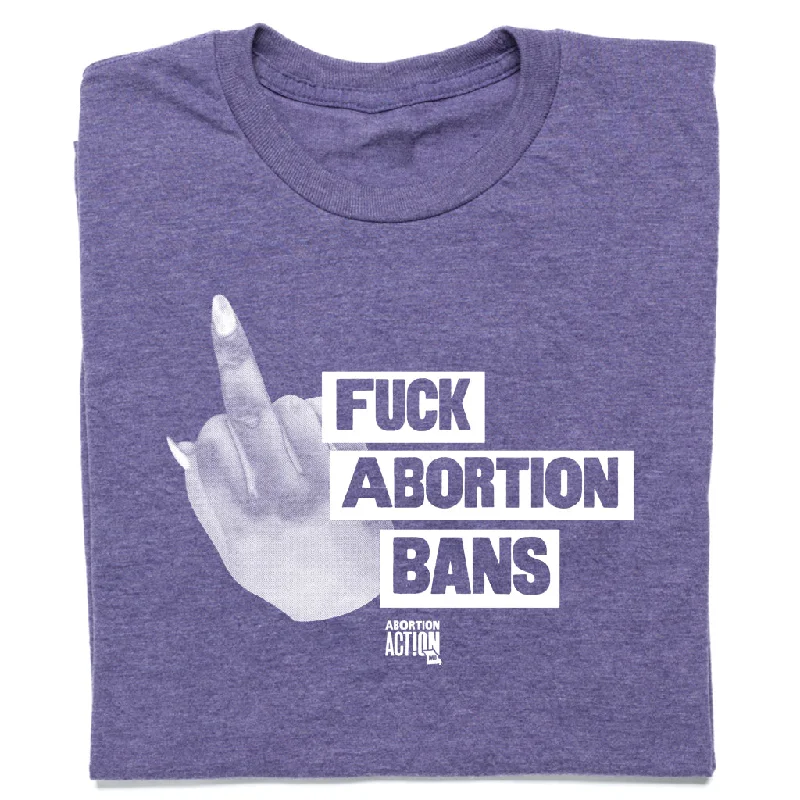 Loose Fit T-shirt-F Abortion Bans