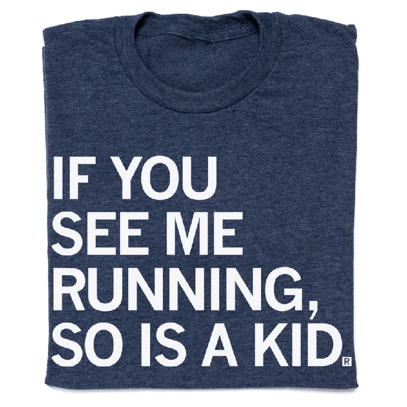 Minimalist Tee-If You See Me Running