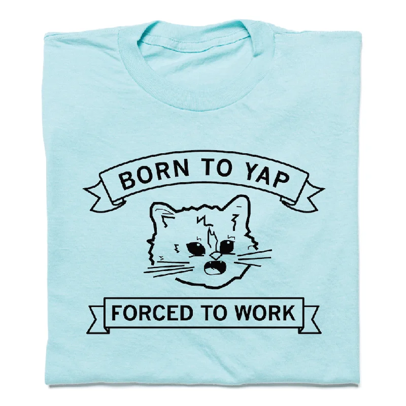 Cool Graphic Tee-Born To Yap