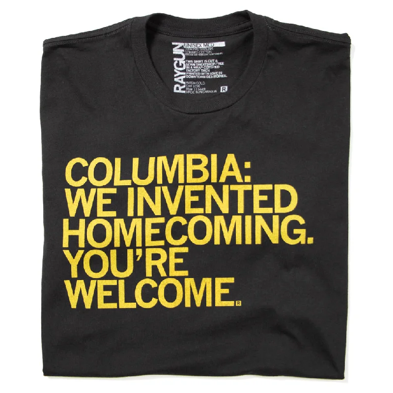 High-Quality T-shirt-Columbia: We Invented Homecoming (R)