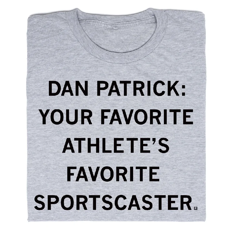 Loose Fit T-shirt-Dan Patrick: Your Favorite Athlete's Favorite Sportscaster