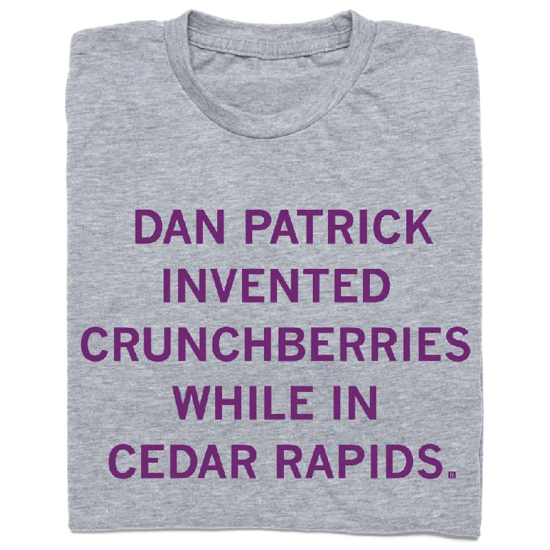 Sports T-shirt-Dan Patrick Invented Crunchberries