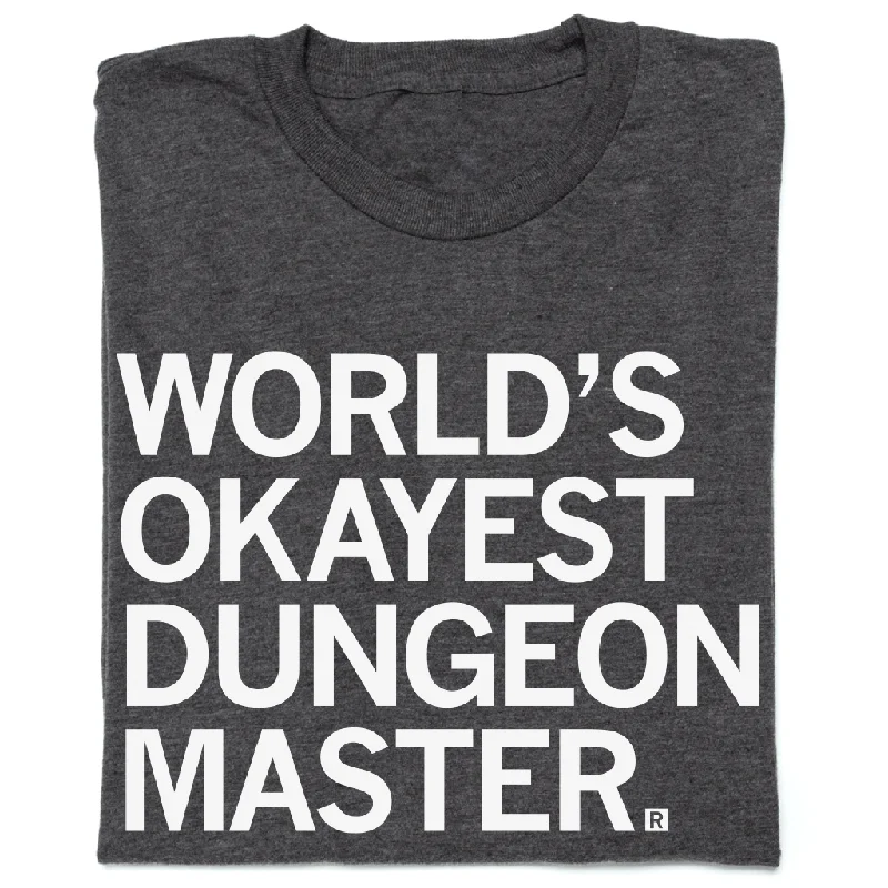 High-End T-shirt-World's Okayest Dungeon Master