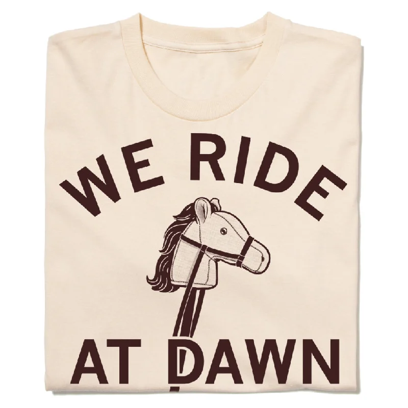 Sports Fan T-shirt-We Ride At Dawn Cream