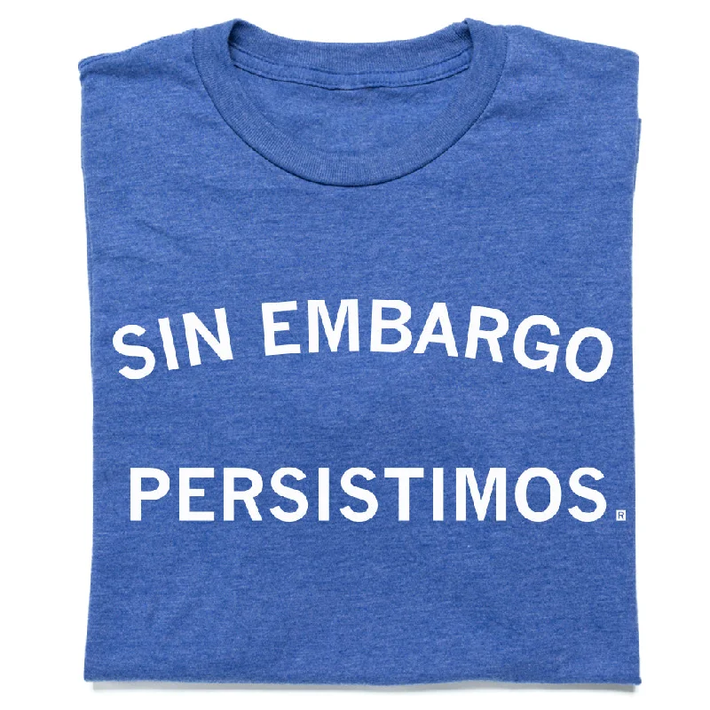 Layering T-shirt-Nevertheless We Persist Spanish