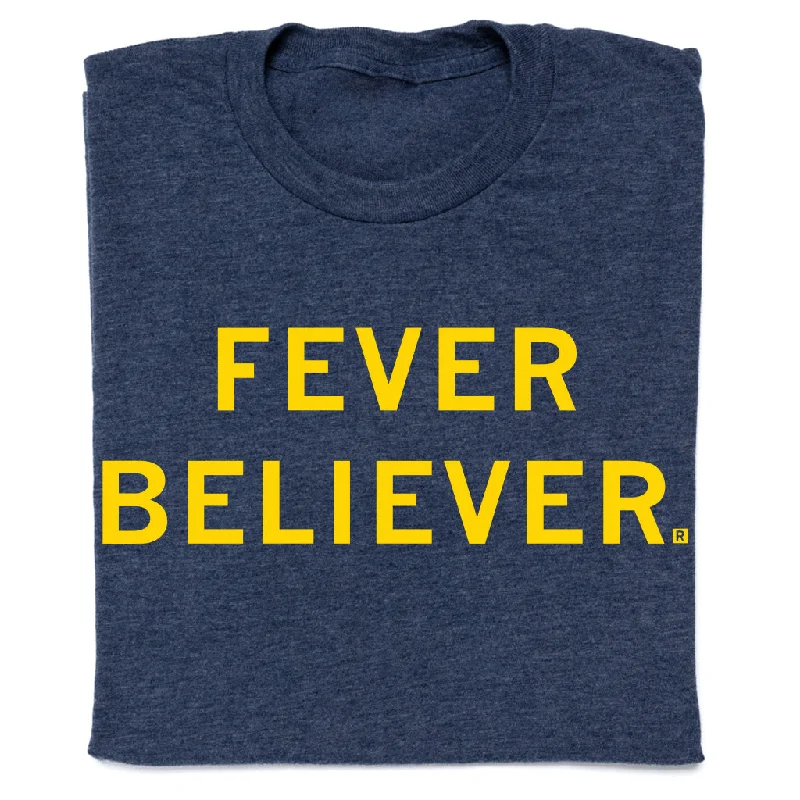 Everyday T-shirt-Fever Believer