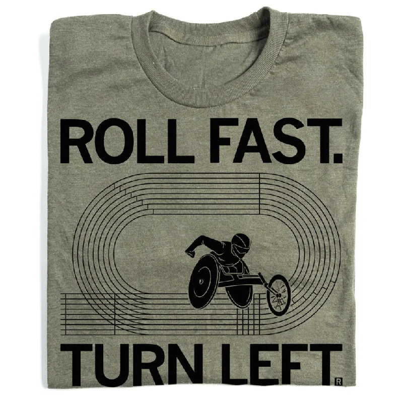 Personalized Graphic T-shirt-Roll Fast Turn Left