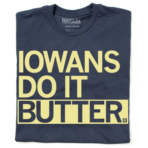 Bold Color T-shirt-State Fair: Iowans Do It Butter (R)