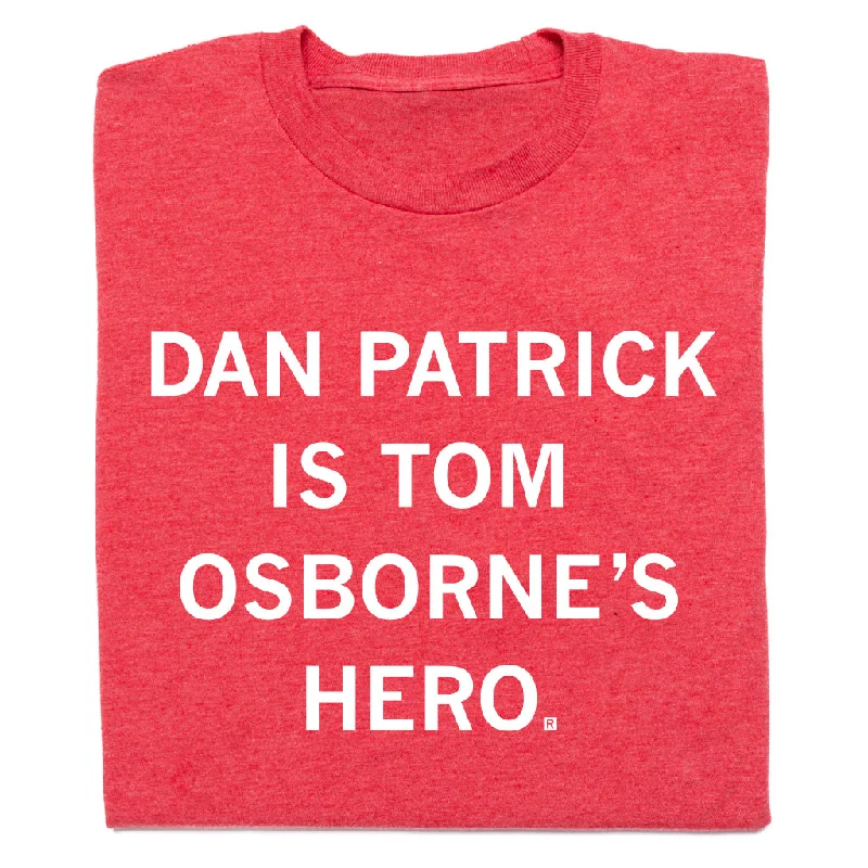 Soft Cotton T-shirt-Dan Patrick Is Tom Osborne's Hero