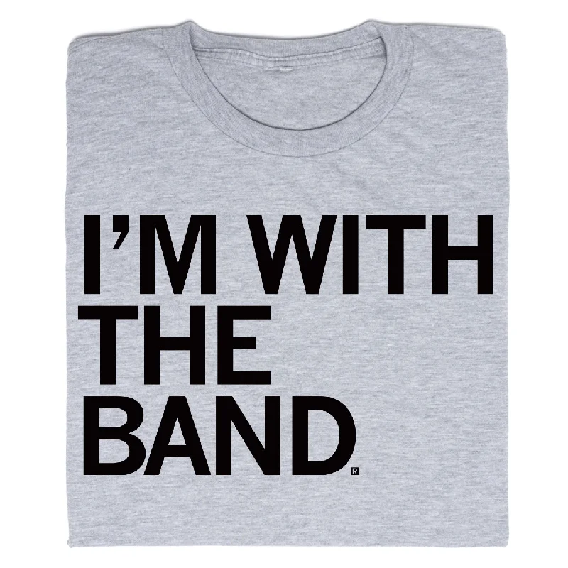 Graphic Tee-I'm With The Band