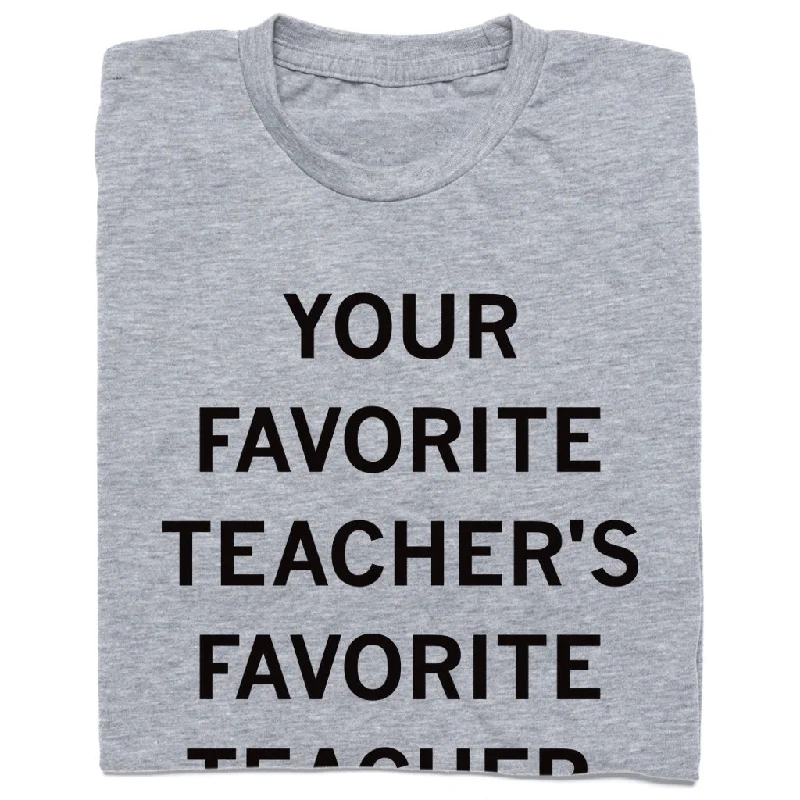 Iconic T-shirt-Your Favorite Teacher's Favorite Teacher