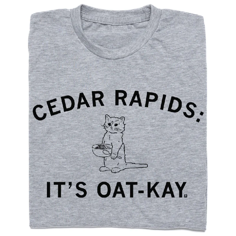 Custom T-shirt-Cedar Rapids: Oat Kay