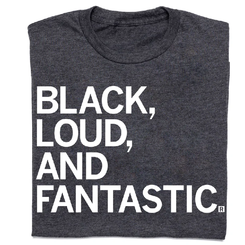 Sports Team T-shirt-Black Loud and Fantastic