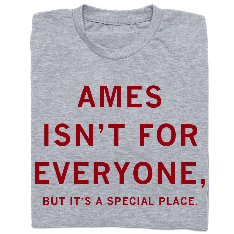 Stylish T-shirt-Ames Isn't For Everyone