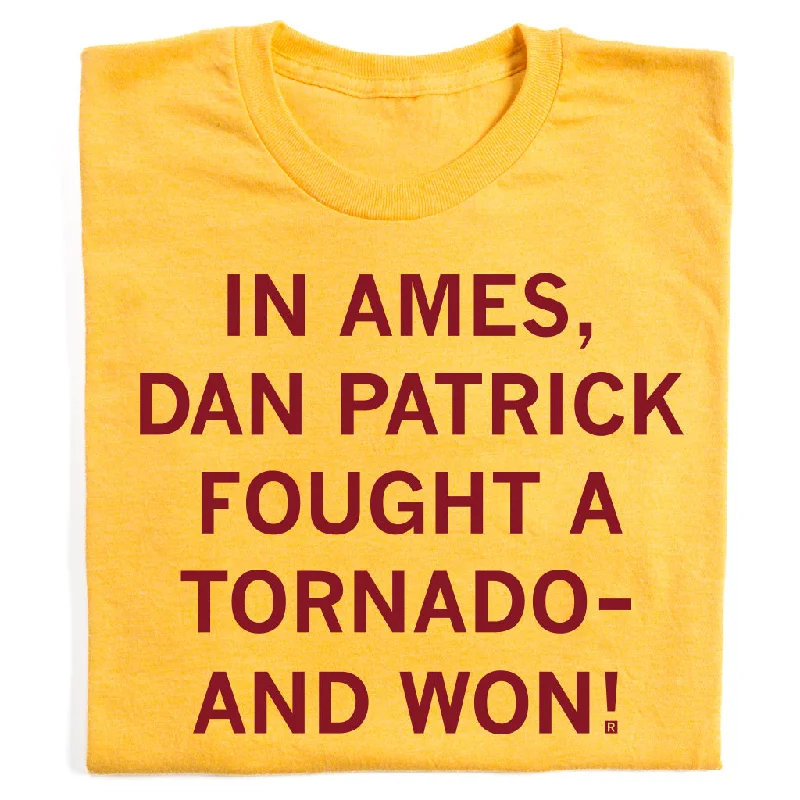 Everyday T-shirt-Dan Patrick Fought A Tornado