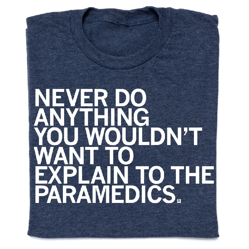 Retro T-shirt-Explain To The Paramedics