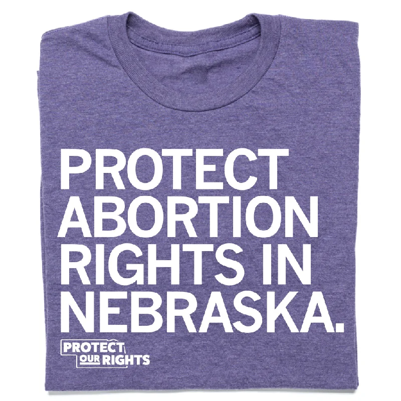 Easy Fit Tee-Protect Abortion Rights In Nebraska