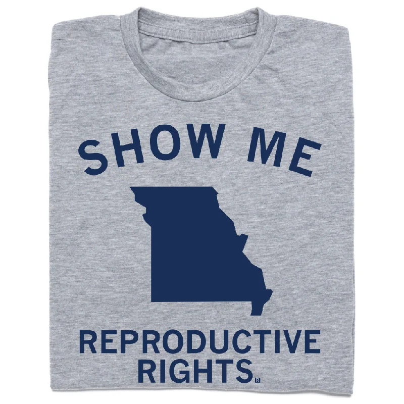 Fun T-shirt-Show Me Reproductive Rights